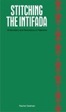 Stitching the Intifada - Rachel Dedman - 9781068625015