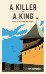 A Killer and a King - Tom Dumbrell - 9781068653605