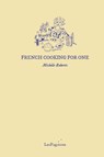 French Cooking for One - Michele Roberts - 9781068661716
