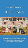 Laverty, C: Three Tales - Christopher Laverty - 9781068666636