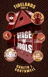 Stage of Fools - Gareth J. Southwell - 9781068692338