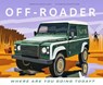 Off-Roader - Where Are You Going Today? - Rachel Loader - 9781068700743