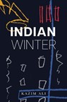 Indian Winter - Kazim Ali - 9781068751578