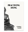 Practicing Dying - Charlotte Northall - 9781068758645
