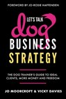 Let's Talk Dog Business Strategy - Jo Moorcroft ; Vicky Davies - 9781068791703