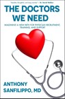 The Doctors We Need - Anthony Sanfilippo - 9781069039651