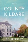 County Kildare - B. E. Kennedy - 9781069049322
