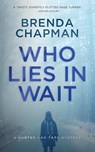 Who Lies in Wait - Brenda Chapman - 9781069184221