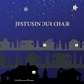 Just us in our chair - Madison Sloan - 9781069245809