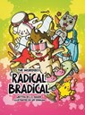 The Incredibly Radical Bradical - L. C. Baker - 9781069321817