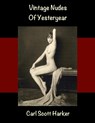 Vintage Nudes of Yesteryear - Carl Scott Harker - 9781070440231