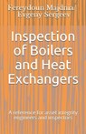Inspection of Boilers and Heat Exchangers - Evgeny Sergeev ; Fereydoun Majdnia - 9781071149478