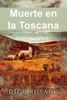 Muerte en la Toscana - Dick Rosano - 9781071500606