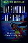 Una Puntilla al Silencio - Lathish Shankar - 9781071502204