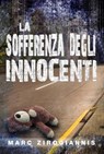 La Sofferenza degli Innocenti - Marc Zirogiannis - 9781071502303