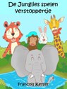 De Junglies spelen verstoppertje - Francois Keyser - 9781071508213