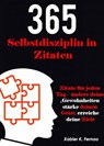 Selbstdisziplin in 365 Zitaten - Xabier K. Fernao - 9781071514054