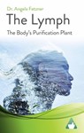 The Lymph - Dr. Angela Fetzner - 9781071528754
