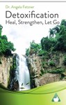 Detoxification - Dr. Angela Fetzner - 9781071528778