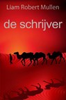 de schrijver - Liam Robert Mullen - 9781071532737