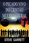 O Pecado Vivo do Cristão Multicultural - Steve Garrett - 9781071564158