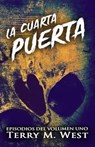 La Cuarta Puerta - Terry M. West - 9781071564684