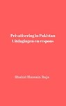 Privatisering in Pakistan - Shahid Hussain Raja - 9781071565957