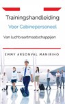 Trainingshandleiding Voor cabinepersoneel Van Luchtvaartmaatschappijen - Emmy Arsonval Maniriho - 9781071589601