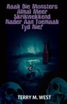 Raak die Monsters almal meer Skrikwekkend nader aan toemaak tyd nie? - Terry M. West - 9781071592366
