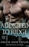 Addicted to Ridge - Drucie Anne Taylor - 9781071593431