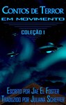 Contos de Terror em Movimento - Jae El Foster - 9781071594001