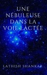 Une nébuleuse dans la Voie Lactée - Lathish Shankar - 9781071595442