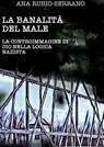 La Banalità del Male - Ana Rubio-Serrano - 9781071595817