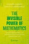 The Invisible Power of Mathematics - Giovanni Samaey ; Joos P. L. Vandewalle - 9781071627754