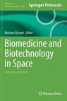 Biomedicine and Biotechnology in Space - Mariano Bizzarri - 9781071651735
