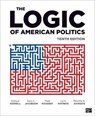 The Logic of American Politics - KERNELL,  Samuel H. - 9781071815977