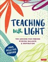 Teaching With Light - Carol Pelletier Radford - 9781071822708