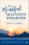 The Mindful Qualitative Researcher - LEMON,  Laura L. - 9781071879139