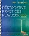 The Restorative Practices Playbook - Dominique Smith ; Douglas Fisher ; Nancy Frey - 9781071884584