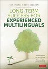 Long-Term Success for Experienced Multilinguals - HUYNH,  Tan ; Skelton, Beth - 9781071891278
