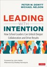 Leading With Intention - Peter M. DeWitt ; Michael Nelson - 9781071924419