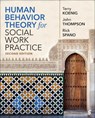 Human Behavior Theory for Social Work Practice - Terry L. (Lea) Koenig ; John B. Thompson ; Richard (Rick) N. Spano - 9781071930175