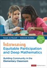 Interweaving Equitable Participation and Deep Mathematics - Susan Jo Russell ; Deborah Schifter - 9781071947739