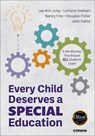 Every Child Deserves a Special Education - Lee Ann Jung ; Lorraine Graham ; Nancy Frey ; Douglas Fisher - 9781071955260