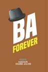 BA Forever - Note book for passionate business analysts: This is notebook is ideally meant for passionate Business Analysts (BA), Data Analysts & more - Vivedx Books - 9781072317913
