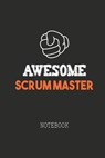 Awesome SCRUM MASTER Notebook: Note book for passionate Scrum Masters in agile software development projects. An awesome & cool gift for your Scrum Ma - Vivedx Books - 9781072324294