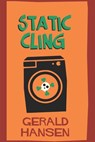 Static Cling - Gerald Hansen - 9781074203603