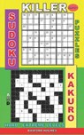 Killer sudoku puzzles and Kakuro.: Hard - extreme levels. - Basford Holmes - 9781075423048