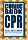 Comic Book CPR - Gregory Defoor ; Deangelo Long ; John Suter - 9781075807909