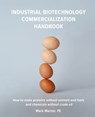 Industrial Biotechnology Commercialization Handbook - Mark Warner Pe - 9781079229950